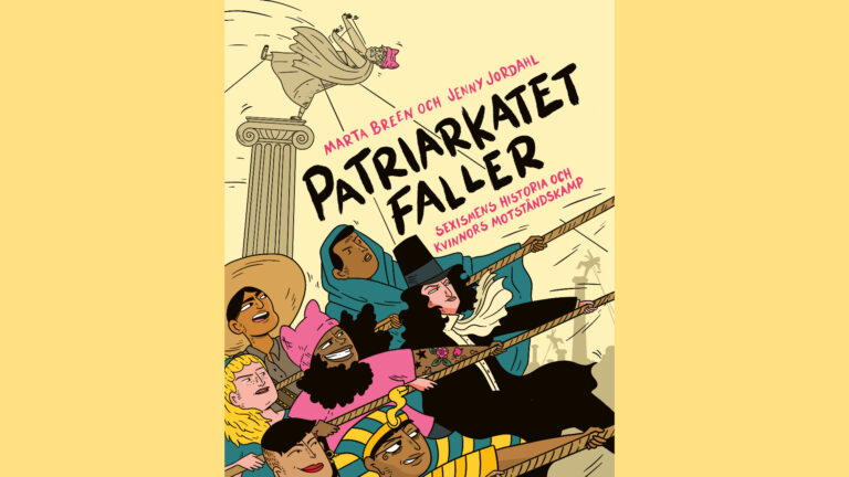 Omslaget till Patriarkatet Faller.Tecnkad bild där kvinnor från olika tidsåldrar och kulturer fäller en staty av en man.