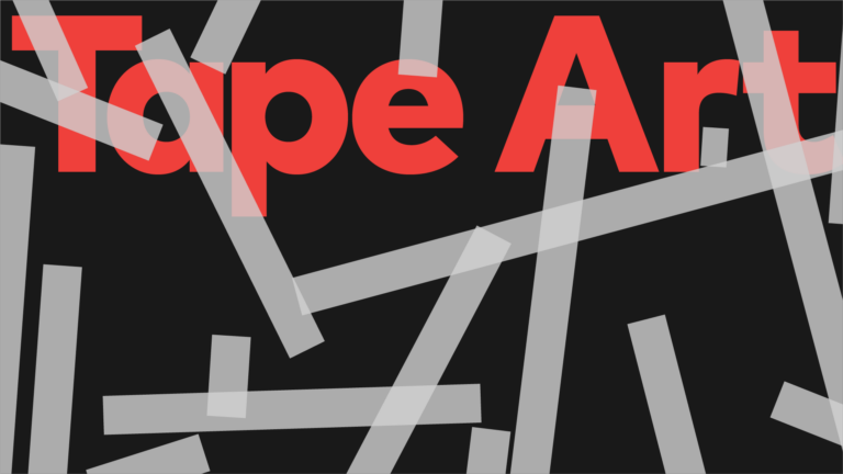 Text: Tape Art